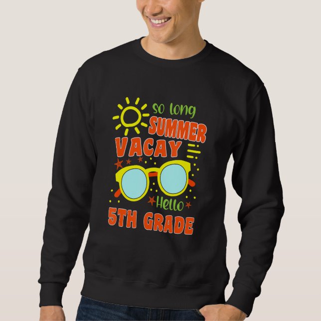 Sudadera Adiós Vacaciones de Verano Hola Equipo de 5º Grado (Anverso)