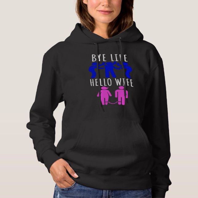 Sudadera Adiós vida, hola esposa noche nupcial y despedida  (Anverso)