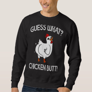 Sudadera Adivina lo que el culo de pollo es lindo