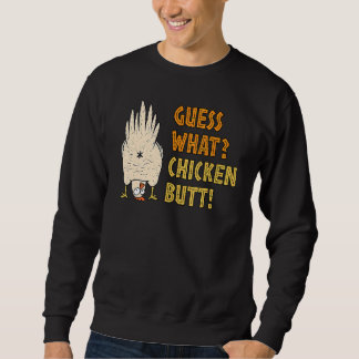 Sudadera Adivinen qué pollito butt graciosamente sarcástico