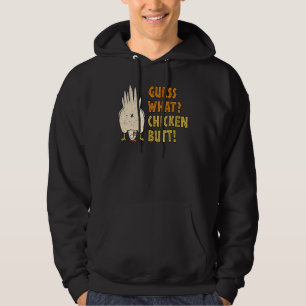 Sudadera Adivinen qué pollito butt graciosamente sarcástico