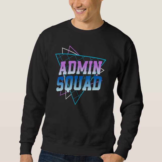Sudadera Admin Squad Administrative Assistant For School Se (Anverso)