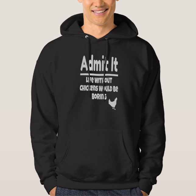 Sudadera Admitir que la vida sin pollos sería aburrida Chi (Anverso)