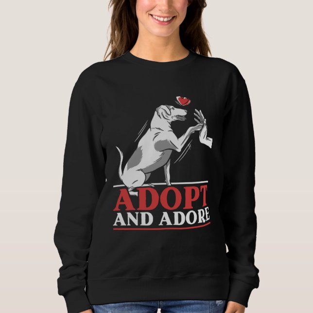 Sudadera Adopt And Adore Animal Rights Activist Animal Resc (Anverso)