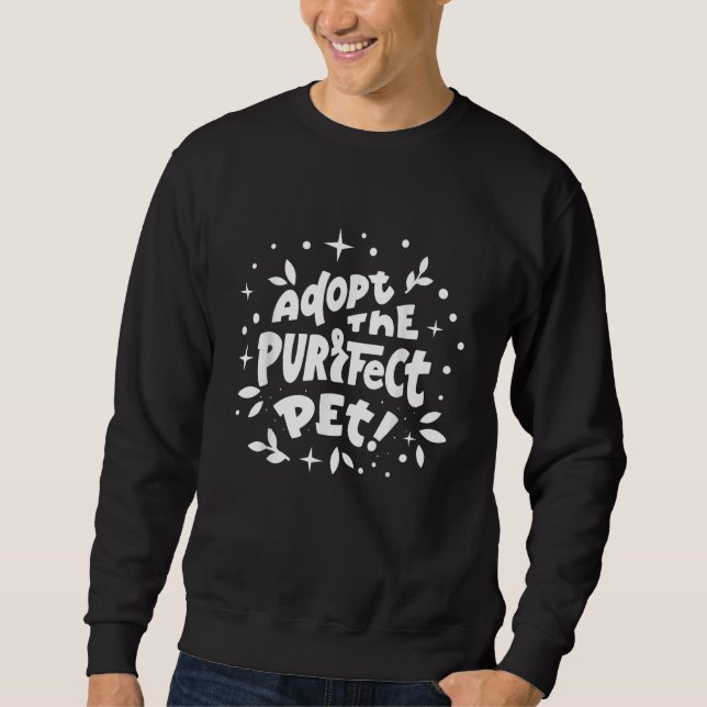 Sudadera Adopt The Purfect Perfect Pet Cute Animal Quote Pu (Anverso)