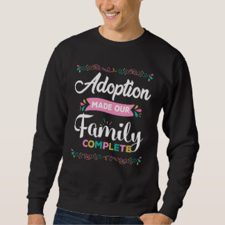 Sudadera Adoption Made Our Family Complete Foster Care Adop