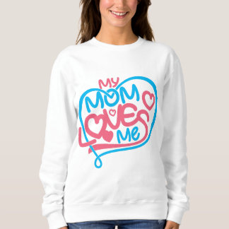 Sudadera Adorable "Mi mamá me ama", emotivo regalo de mensa