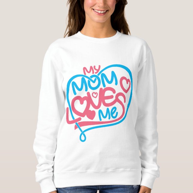 Sudadera Adorable "Mi mamá me ama", emotivo regalo de mensa (Anverso)