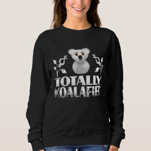 Sudadera Adorable Totalmente Koalafied Koala Bear Lover