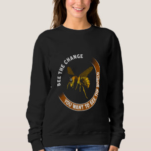 Sudadera Adquiera El Cambio Que Quiere Ver En El Mundo Abej