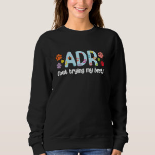 Sudadera ADR, pero probando mi mejor asistente veterinario 