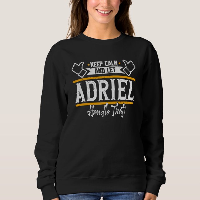 Sudadera Adriel Mantén la calma y deja que Adriel se encarg (Anverso)