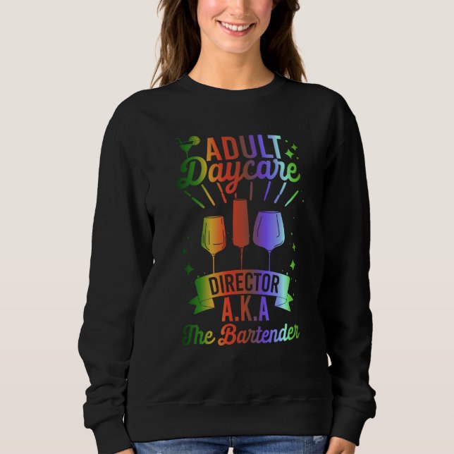 Sudadera Adult Daycare Director Aka The Bartender  Bartendi (Anverso)