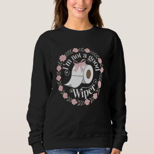 Sudadera Adulto embarazoso gracioso no soy un buen limpiado