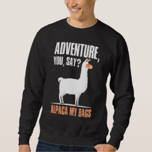 Sudadera Adventure Say Alpaca My Bags Llama