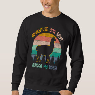 Sudadera Adventure you Say Alpaca My Bags Vintage Travel T