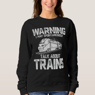 Sudadera Advertencia de tren: Es posible que hable espontán