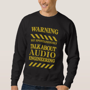 Sudadera Advertencia divertida de ingeniero de audio