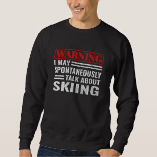 Sudadera Advertencia Es Posible Que Esquíe Nieve De Forma E