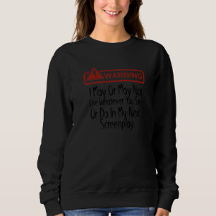 Sudadera Advertencia Es Posible Que Use O No Cualquier Cosa