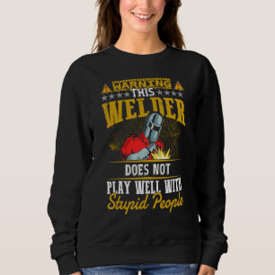 Sudadera Advertencia: Este Soldador No Juega Bien Soldadánd