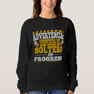 Sudadera Advertencia Fiesta de Soltero en Curso Frase Diver
