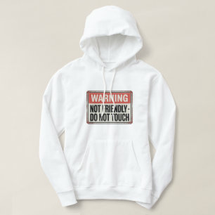 Sudadera Advertencia: No Amistoso – No Tocar
