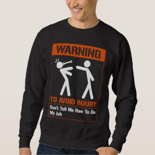 Sudadera Advertencia Para Evitar Lesiones No Me Digas Cómo 