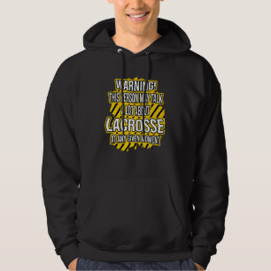 Sudadera Advertencia Persona Manera Hablar Sobre Lacrosse
