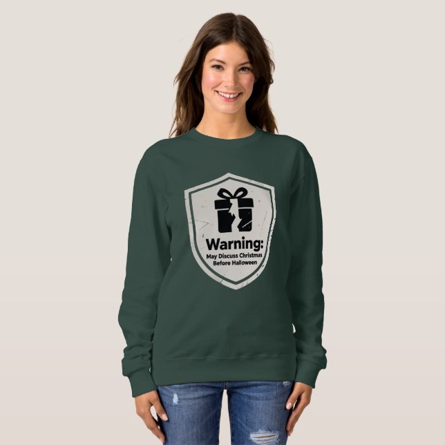 Sudadera Advertencia puede discutir sobre Navidades antes d (Anverso completo)