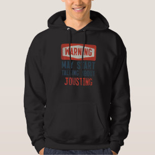 Sudadera Advertencia puede empezar a hablar de Jousting Jou