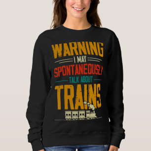Sudadera Advertencia: Puedo Hablar Espontáneamente De Los T