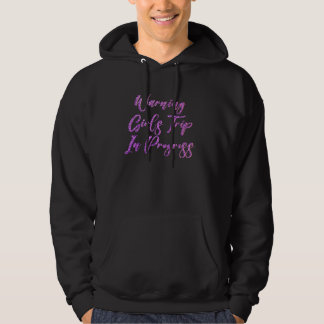 Sudadera Advertencia Viaje de Chicas en Progreso Ropa de Mu