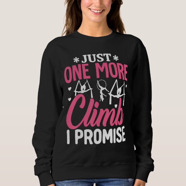 Sudadera Aerial Silk Aerialist Just One More Climb Promise (Anverso)