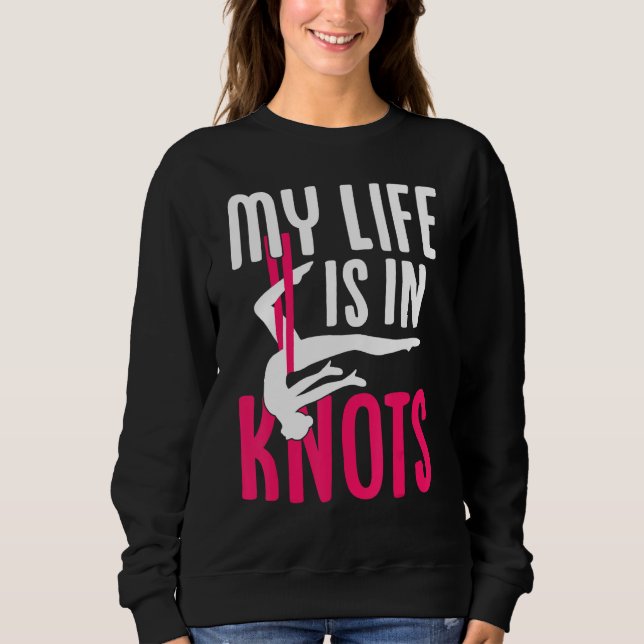 Sudadera Aerial Silk Aerialist My Life Is In Knots (Anverso)