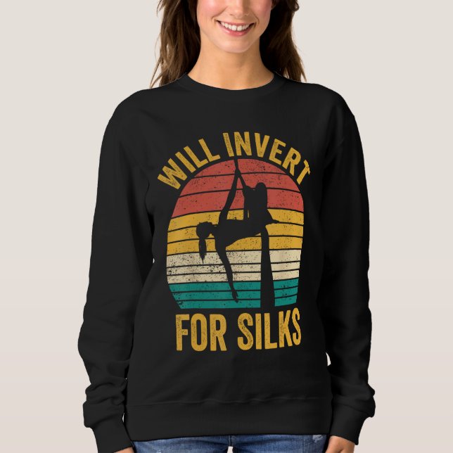 Sudadera Aerial Silk Aerialist Will Invert For Silks (Anverso)