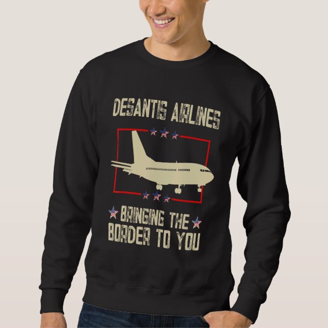 Sudadera Aerolíneas Desantis Te Traen La Frontera Retro (Anverso)