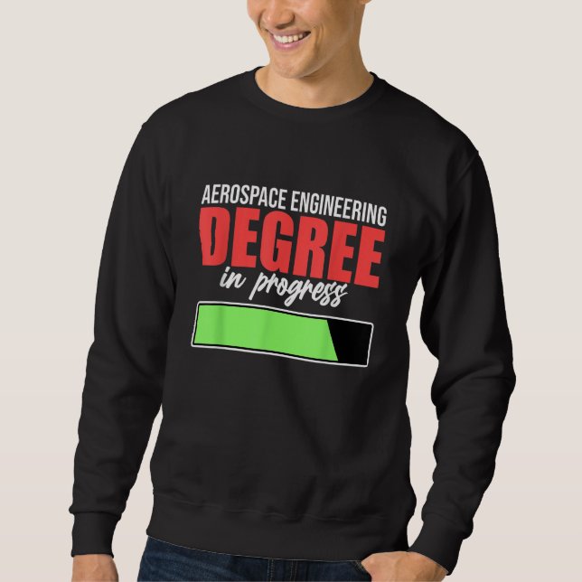 Sudadera Aerospace Engineering Degree In Progress Engineer  (Anverso)