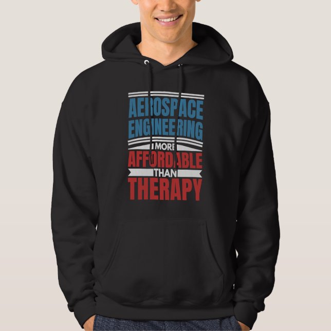 Sudadera Aerospace Engineering Is Therapy  Engineer Graphic (Anverso)