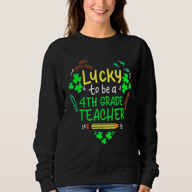Sudadera Afortunado De Ser Maestra De Cuarto Grado El Día D (Anverso)