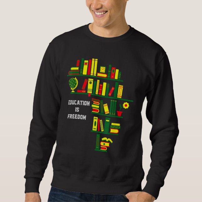 Sudadera Africa Education Is Freedom Library Book Lover Bla (Anverso)