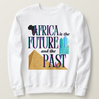 Sudadera África es El Futuro & El Pasado |