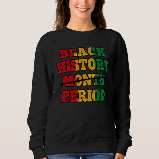 Sudadera Afro Black History Month Period African Pride BHM