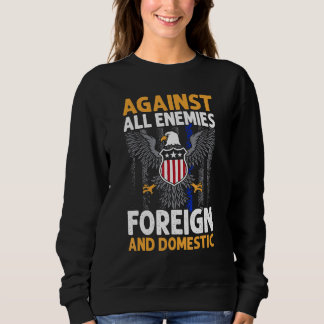 Sudadera Against All Enemies Foreign And Domestic Veteran's
