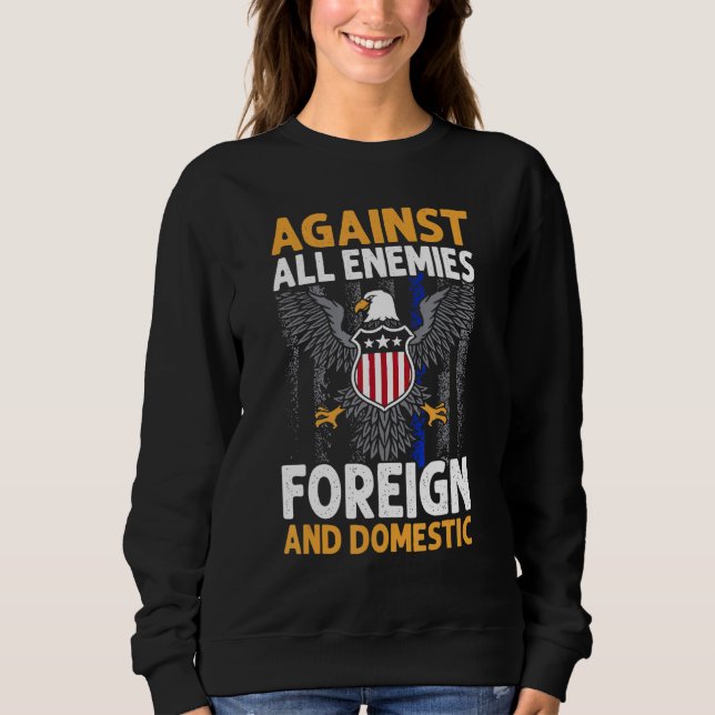 Sudadera Against All Enemies Foreign And Domestic Veteran's (Anverso)