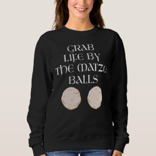Sudadera Agarra La Vida De Matzo Balls Passover A Jewish Ma