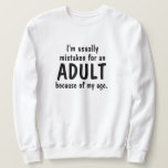 Sudadera Age Adultos Pun Humor Sweatshirt Hoodie LOL Funny<br><div class="desc">Humorística: "A menudo me confunden con un adulto por mi edad". Imprenta, sudadera de cuello blanco. Personalizable de impresión de sudadera - adulteración, eslogan del humor adulto. ... Graciosa e hilarante camiseta de cuello de crema para juego de palabras. Transfiera el diseño a la funda o camiseta con un solo...</div>