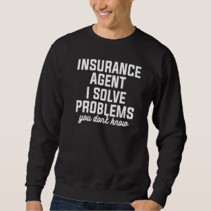 Sudadera Agente de seguros I resuelve problemas que no cono