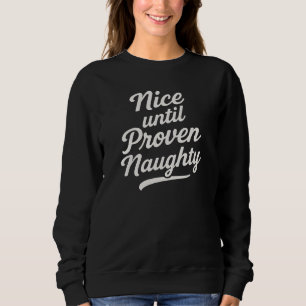 Sudadera Agradable hasta que se demuestre travieso