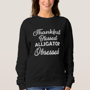Sudadera Agradecido Liligador Bendecido Obsesionado Por Tha